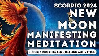 Scorpio New Moon Manifestation Meditation | November 2024 Soul Healing Activation | Phoenix Energy