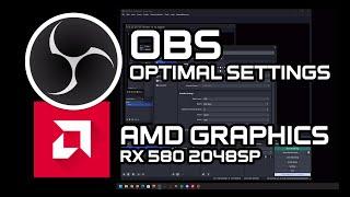 OBS Optimal Settings for RX 580 2048SP