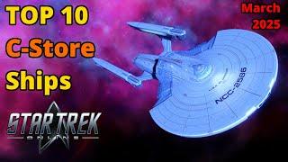Top 10 C-Store Ships (March 2025 Update) | Star Trek Online