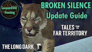 BROKEN SILENCE Update Guide | The Long Dark | Tales from the Far Territory