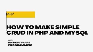 How to make simple CRUD in PHP and MySQL? | Can I make app using PHP and MySQL?