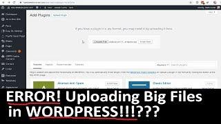 [SOLVED] Wordpress Uploading ERROR! Plugin & Theme MAX File Size Error!!