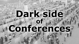 Academic Conferences: Problems & What to Do about Them