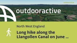 Flyover video: Long hike along the Llangollen Canal on June 8, 2025