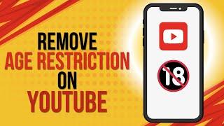 How To Turn Off Or Remove Age Restriction On YouTube