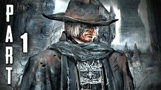 Bloodborne Walkthrough Gameplay Part 1 - Prologue (PS4)