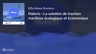 Maloric : La solution de traction maritime écologique et économique