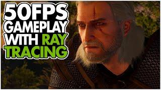 The Witcher 3 Next Gen - Best Graphics Settings with Ray Tracing (50 FPS)