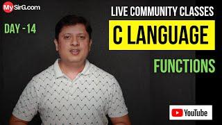 Functions in C Language | Community Classes | LIVE | MySirG