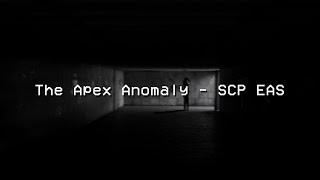 The Apex Anomaly - SCP-096 and SCP-173 EAS