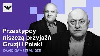 David Gamtsemlidze: Gruzińskie gangi przeszkadzają przyjaźni między naszymi krajami