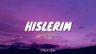 Hislerim - Serhat Durmus || Lirik dan Terjemahan Indonesia