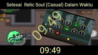 Relic Soul All Casual Level Speedrun In 9:49!