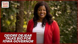 'We're Stronger Together': Entrepreneur Deidre Dejear Talks Bid For Iowa Governor | #RMU