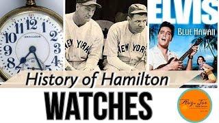 What You Didn’t Know - History of The Hamilton Watch Company