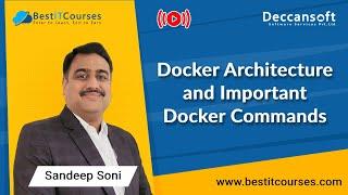 Docker Architecture and Important Docker Commands by Sandeep Soni