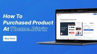 How to buy products from Bitrix themes | provides best website template and UI kit for your business