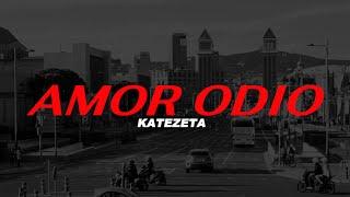 KATEZETA - AMOR ODIO