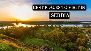 Serbia travel guide 2024 |Best places to visit in Serbia |most amazing top 10| Belgrade