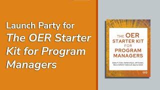 Launch Party | The OER Starter Kit for Program Managers