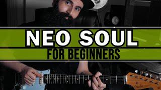 NEO SOUL Guitar For BEGINNERS (Learn RnB Guitar)