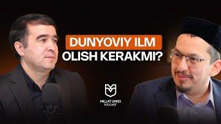 Dunyoviy bilim olish kerakmi? | Husayn Buxoriy