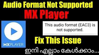 MX player EAC3 audio format not supported fix in Malayalam |സൗണ്ട് പ്രോബ്ലം പരിഹരിക്കാം|Latest fix