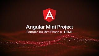 Angular Mini Project | Portfolio Builder (Phase 1) - HTML #angularproject