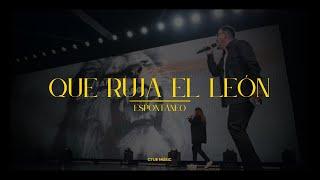 Que Ruja el León | Espontáneo Noche de Adoración CTUE Music