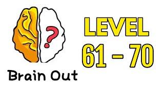 Brain out Puzzle Answers Level 61 62 63 64 65 66 67 68 69 70