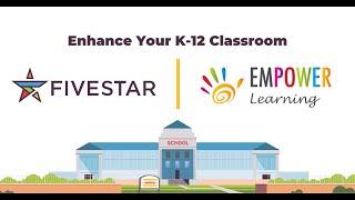 Five Star Technology Solutions & Empower Learning: Empowering K-12 School Leaders, Together