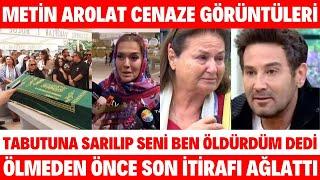 METİN AROLAT CENAZE TÖRENİ SON YOLCULUĞUNA UĞURLANDI GÜLBEN ERGEN BAYILDI DEMET AKALIN DAYANAMADI