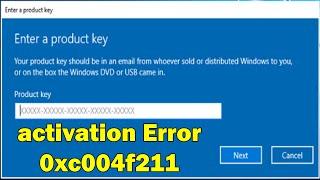 how to Fix Activation Error Code 0xc004f211 on Windows 10 & 11