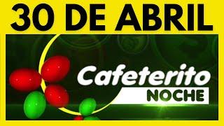 Resultado del CAFETERITO NOCHE del SABADO 30 de ABRIL de 2022   (Numero ganador)