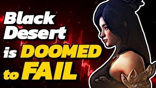 Black Desert Online is DOOMED to FAIL