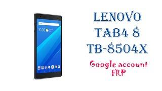 Как удалить Google account (frp) на Lenovo TAB4 8 (TB-8504X)