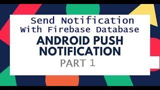 Firebase Push Notification(FCM) |  Push Notification Tutorial Using Firestore Cloud Function 2021