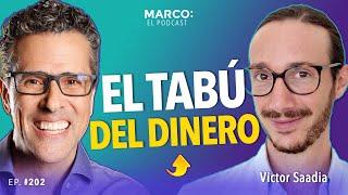 ¿El tabú del dinero impide tu abundancia? Victor Saadia con Marco Antonio Regil