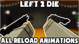 Left 2 Die Overhaul Demo - All Reload Animations