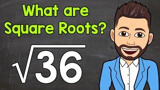 What are Square Roots? | Math with Mr. J