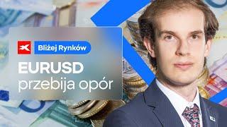 EURUSD powyżej kluczowego oporu | Bliżej Rynków, 05.03.2025