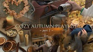 your cozy autumn playlist | part 1.