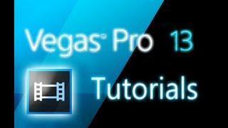 Sony Vegas Pro 13 - Tutorial for Beginners [COMPLETE]