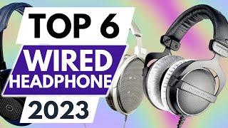 Top 6 Best Wired Headphones in 2023