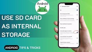 How To Use SD Card As Internal Storage In Android