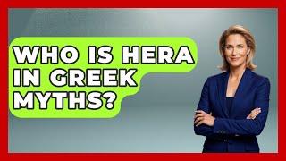 Who Is Hera In Greek Myths? - Womens Wisdom and Power