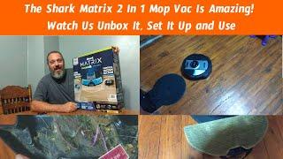 The Shark Matrix 2 In 1 Mop Vac Is Amazing! Watch Us Unbox It, Set It Up and Use