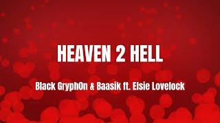 Lyrics - "HEAVEN 2 HELL" (A Hasbin Hotel Song) by Black Gryph0n & Baasik ft. Elsie Lovelock