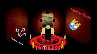 FAITHLESS (ROBLOX HORROR GAME)