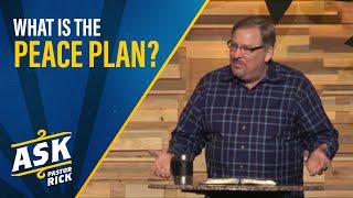 What Is the PEACE Plan? | Ask Pastor Rick